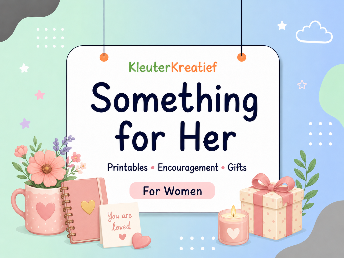 Something for Her | Printable Gifts & Encouragement
